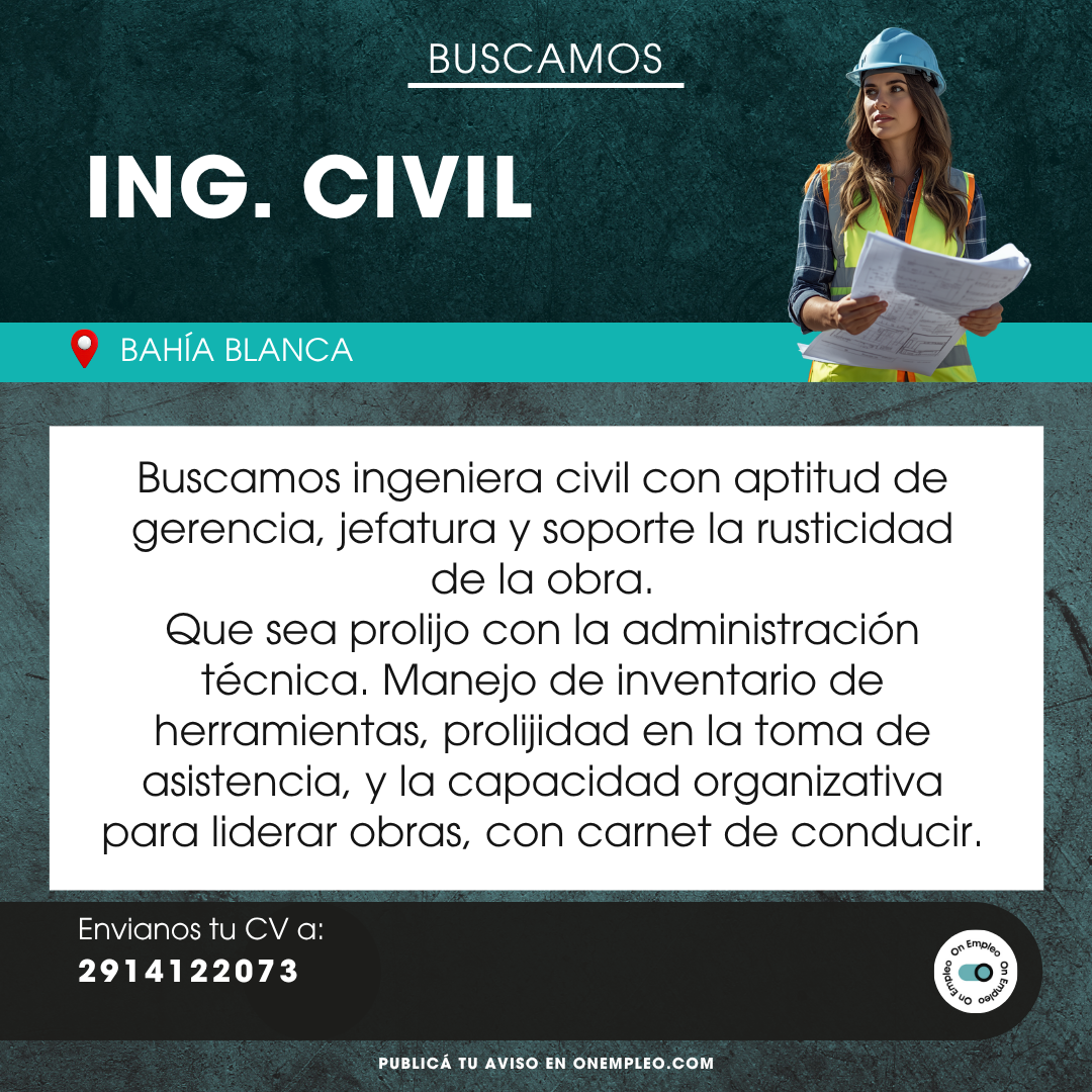 ing. civil — Aviso de empleo en Bahía Blanca